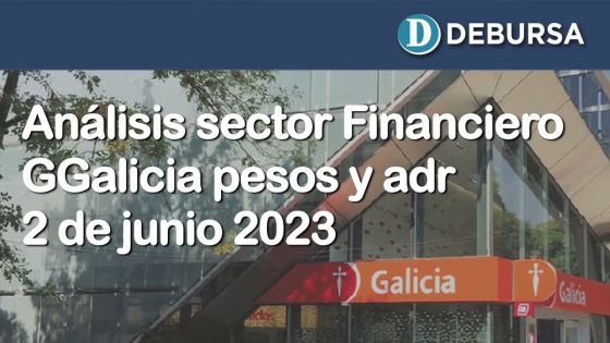 SP MERVAL - Análisis del sector Financiero y Grupo Galicia en pesos y su adr al 2 de junio 2023