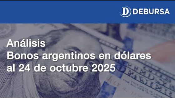 Bonos argentinos en dólares al 24 de octubre 2025