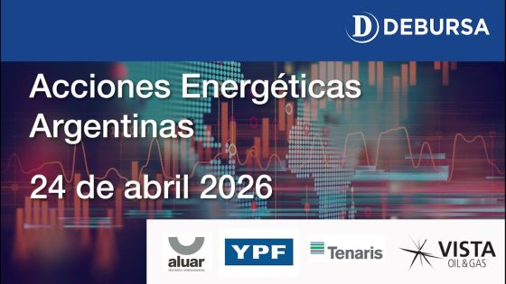 Acciones energéticas argentinas - Análisis al 24 de abril 2026